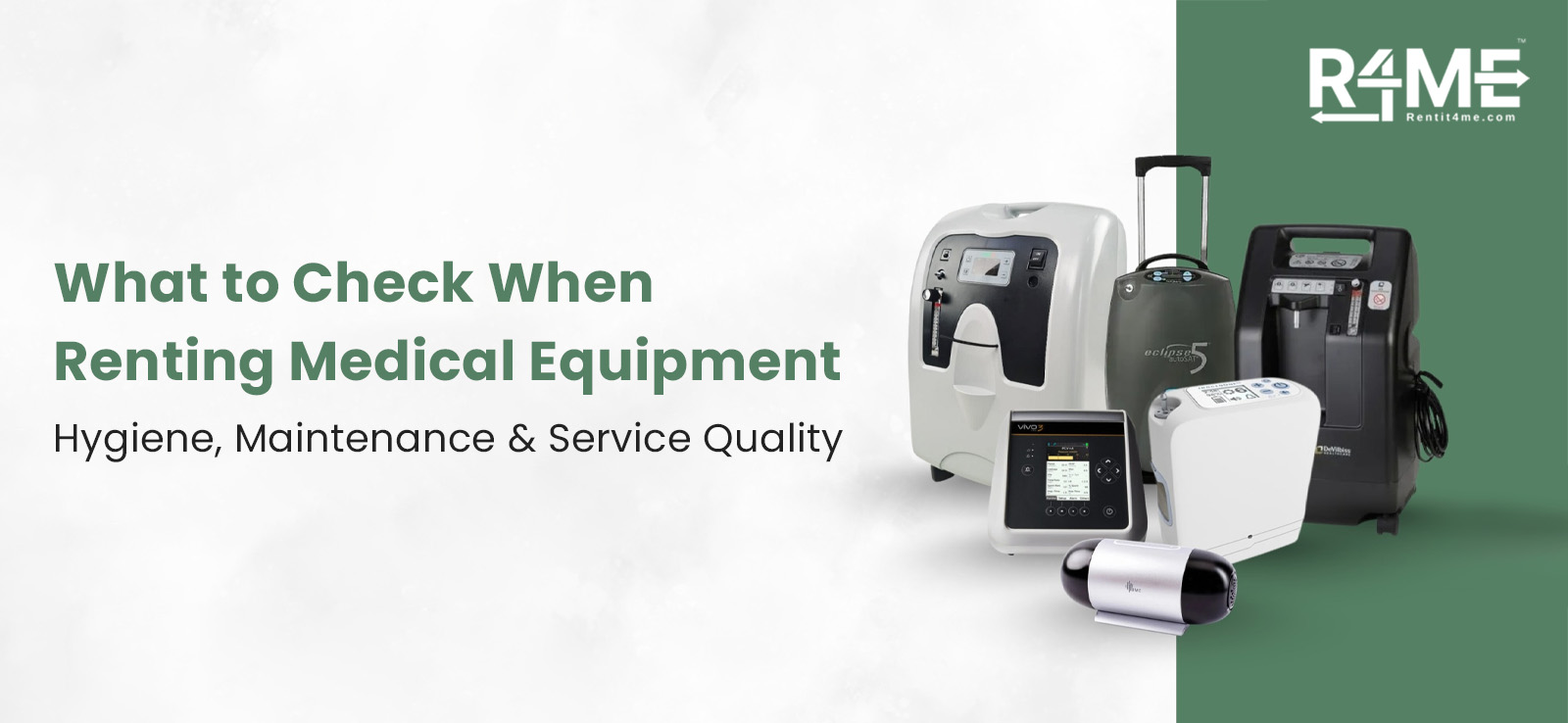 What to Check When Renting Medical Equipment: Hygiene, Maintenance & Service Quality