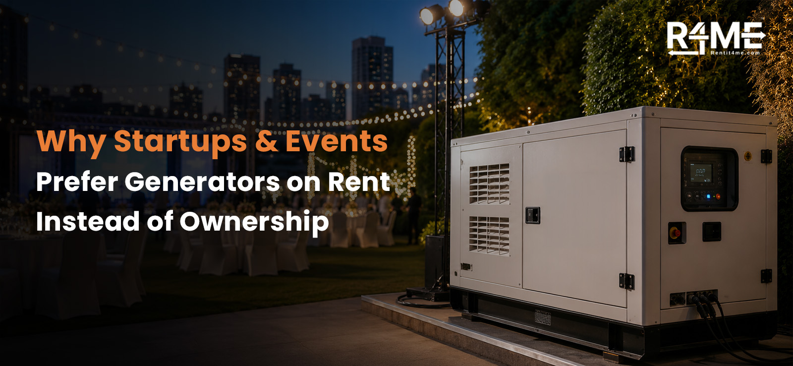 Why Startups & Events Prefer Generators on Rent Instead of Ownership