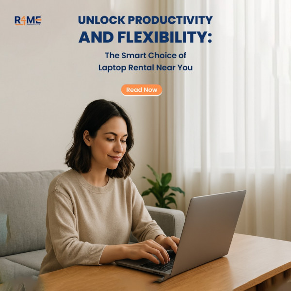 Unlock Productivity and Flexibility: The Smart Choice of Laptop Rental Near You