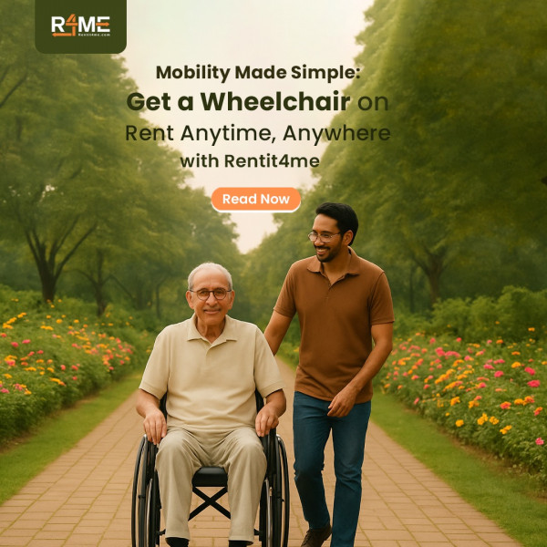 Mobility Made Simple: Get a Wheelchair on Rent Anytime, Anywhere with Rentit4me