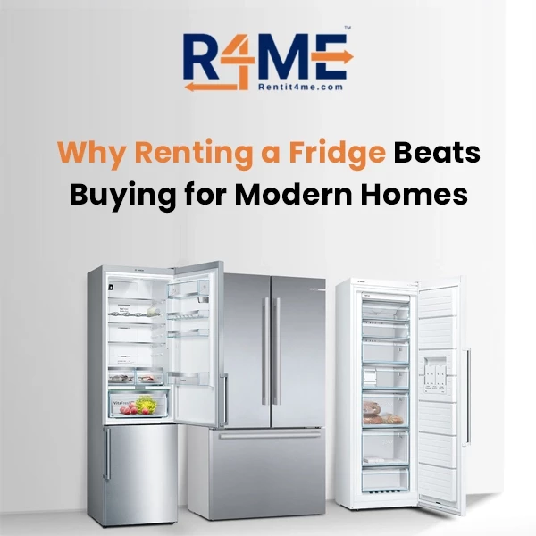 Why Renting a Fridge Beats Buying for Modern Homes