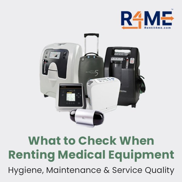 What to Check When Renting Medical Equipment: Hygiene, Maintenance & Service Quality