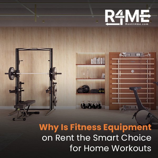 Why Renting Fitness Equipment Just Makes Sense for Home Workouts?